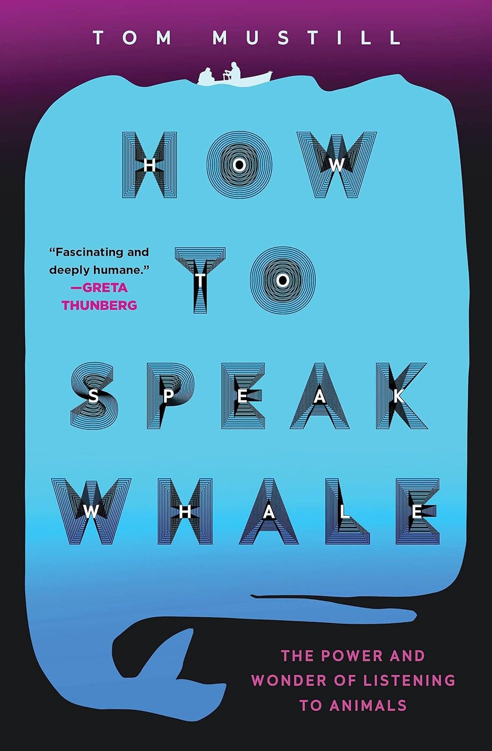 How to Speak Whale